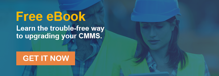 Learn the trouble-free way to upgrading your CMMS